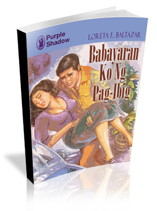 Babayaran Ko Ng Pagibig by Loreta E. Baltazar